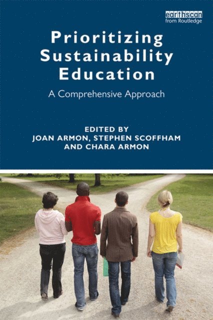 Chara Armon, Stephen Scoffham, Joan Armon - Prioritizing Sustainability Education, E-bok