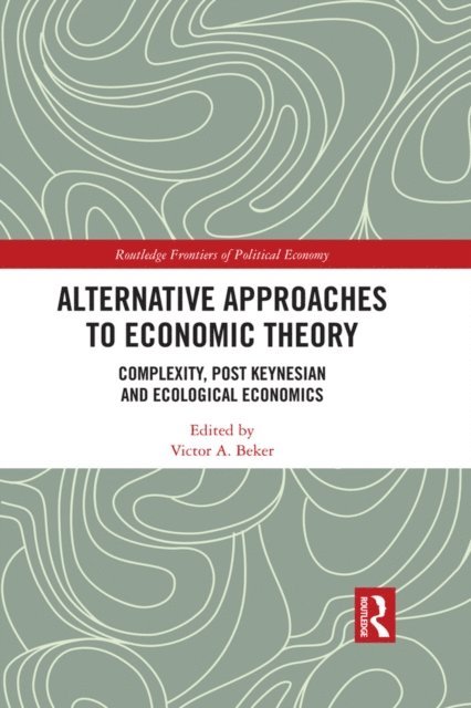 Victor A. Beker - Alternative Approaches to Economic Theory, E-bok