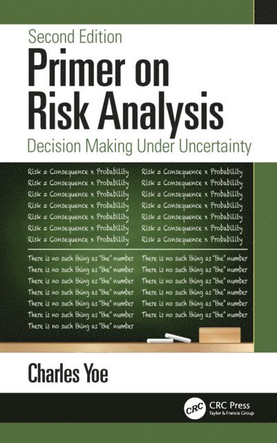 Charles Yoe - Primer on Risk Analysis, E-bok