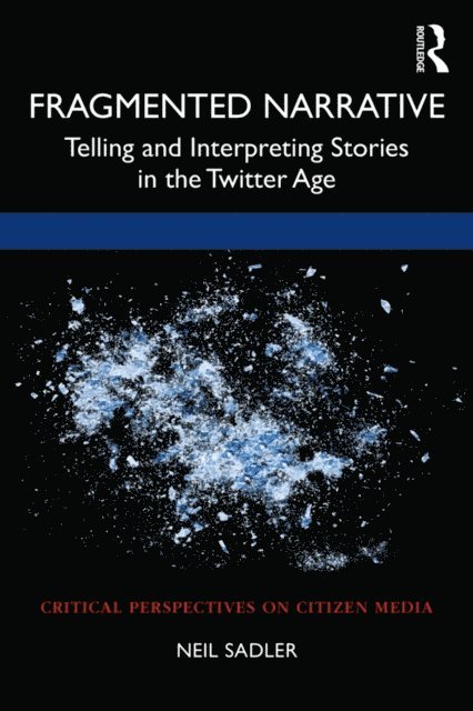 Neil Sadler - Fragmented Narrative, E-bok