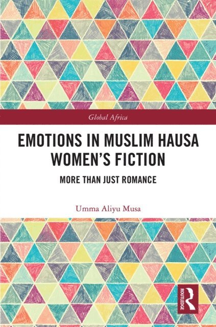 Umma Aliyu Musa - Emotions in Muslim Hausa Women's Fiction, E-bok