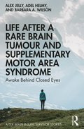 Life After a Rare Brain Tumour and Supplementary Motor Area Syndrome