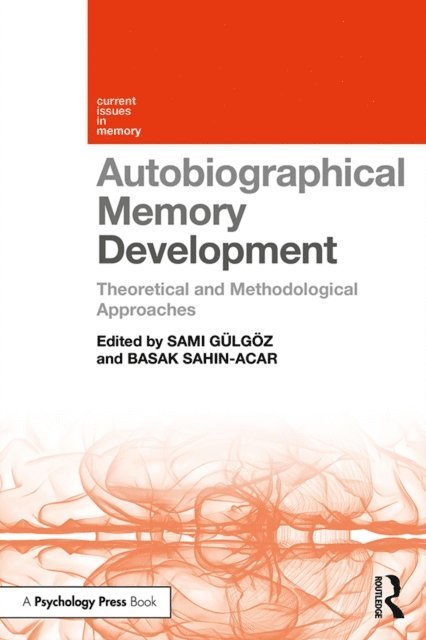 Basak Sahin-Acar, Sami GAlgAo - Autobiographical Memory Development, E-bok