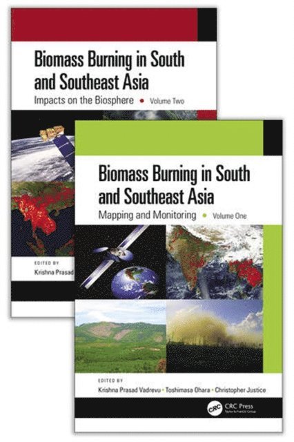 Christopher Justice, Toshimasa Ohara, Krishna Prasad Vadrevu - Biomass Burning in South and Southeast Asia, Two Volume Set, E-bok
