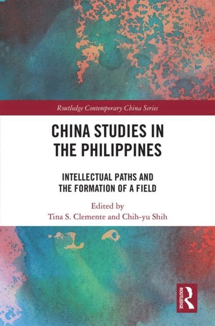 Chih-yu Shih, Tina Clemente - China Studies in the Philippines, E-bok