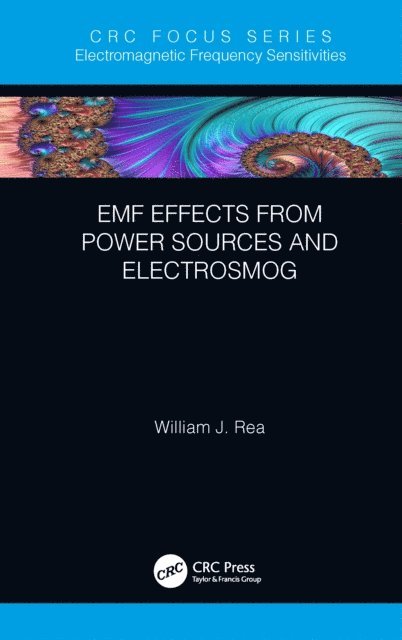 William J. Rea - EMF Effects from Power Sources and Electrosmog, E-bok