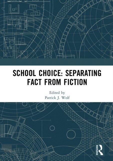 Patrick J. Wolf - School Choice: Separating Fact from Fiction, E-bok