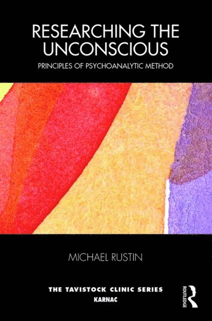 Michael Rustin - Researching the Unconscious, E-bok