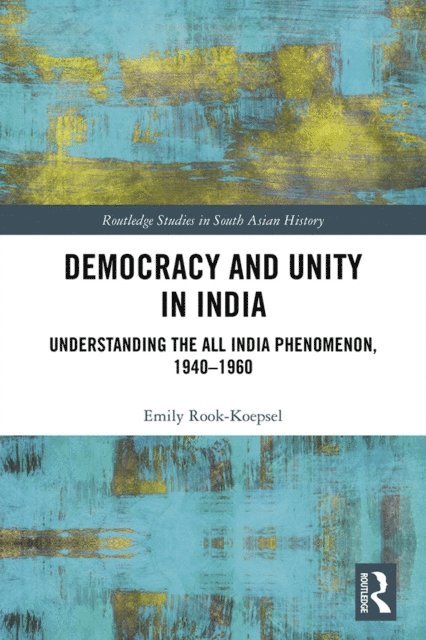 Emily Rook-Koepsel - Democracy and Unity in India, E-bok
