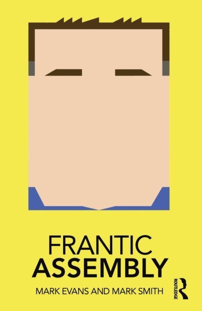 Mark Smith, Mark Evans - Frantic Assembly, E-bok
