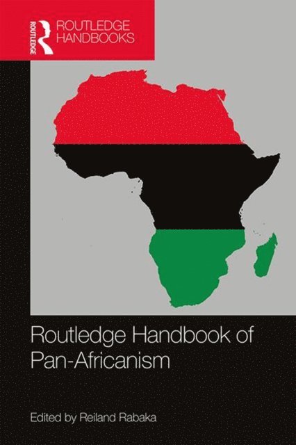 Reiland Rabaka - Routledge Handbook of Pan-Africanism, E-bok