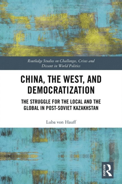 Luba von Hauff - China, the West, and Democratization, E-bok