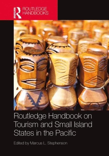 Marcus L. Stephenson - Routledge Handbook on Tourism and Small Island States in the Pacific, E-bok