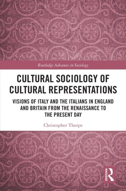 Christopher Thorpe - Cultural Sociology of Cultural Representations, E-bok