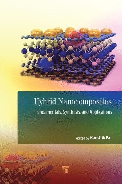 Kaushik Pal - Hybrid Nanocomposites, E-bok