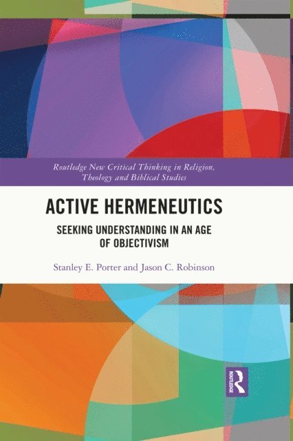 Jason C. Robinson, Stanley E. Porter - Active Hermeneutics, E-bok