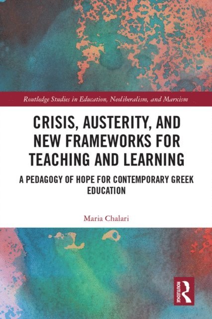 Maria Chalari - Crisis, Austerity, and New Frameworks for Teaching and Learning, E-bok