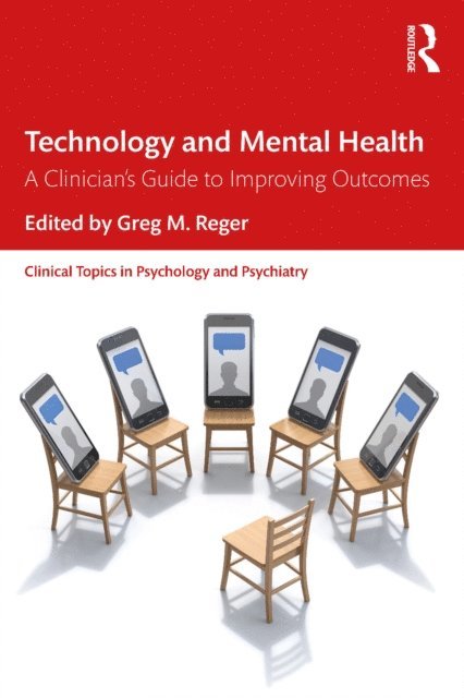 Greg M. Reger - Technology and Mental Health, E-bok