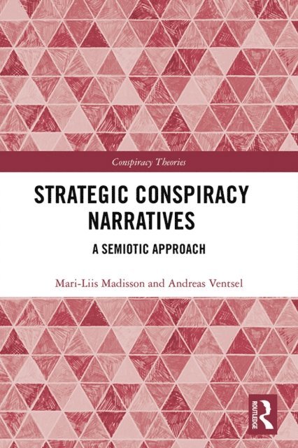 Andreas Ventsel, Mari-Liis Madisson - Strategic Conspiracy Narratives, E-bok