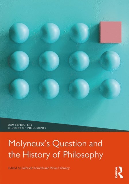 Brian Glenney, Gabriele Ferretti - Molyneuxa  s Question and the History of Philosophy, E-bok