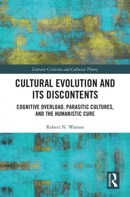Robert Watson - Cultural Evolution and its Discontents, E-bok