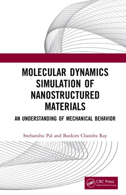 Bankim Chandra Ray, Snehanshu Pal - Molecular Dynamics Simulation of Nanostructured Materials, E-bok