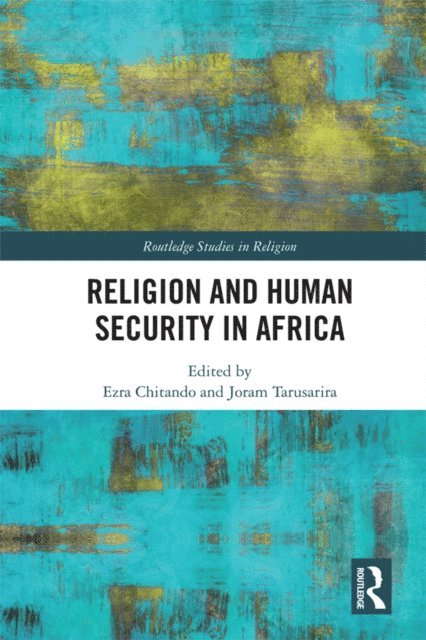 Joram Tarusarira, Ezra Chitando - Religion and Human Security in Africa, E-bok
