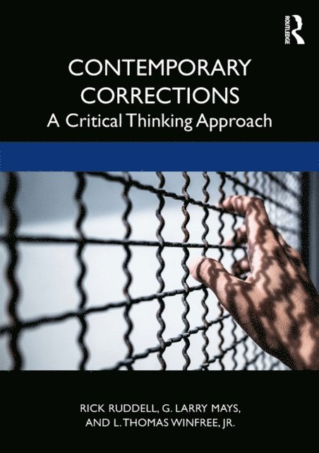 L. Thomas Winfree Jr., G. Larry Mays, Rick Ruddell - Contemporary Corrections, E-bok