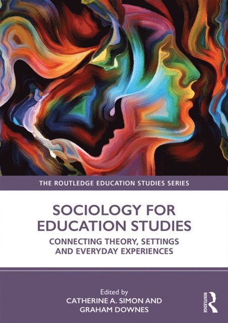 Graham Downes, Catherine A. Simon - Sociology for Education Studies, E-bok