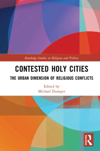 Michael Dumper - Contested Holy Cities, E-bok