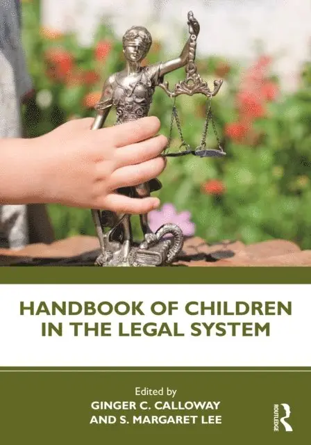 S. Margaret Lee, Ginger C. Calloway - Handbook of Children in the Legal System, E-bok. Tillgänglighet: Lägg i varukorg