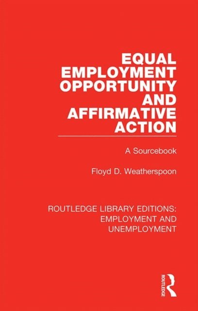 Floyd D. Weatherspoon - Equal Employment Opportunity and Affirmative Action, E-bok