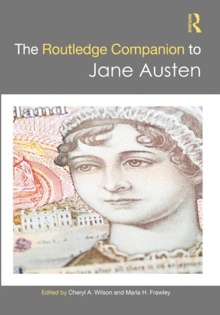 Maria H. Frawley, Cheryl A. Wilson - Routledge Companion to Jane Austen, E-bok