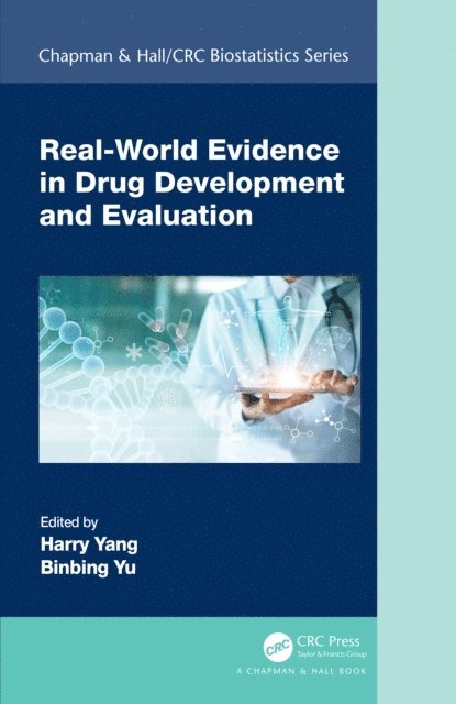 Binbing Yu, Harry Yang - Real-World Evidence in Drug Development and Evaluation, E-bok