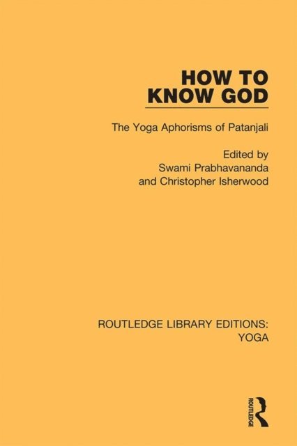 Christopher Isherwood, Swami Prabhavananda - How to Know God, E-bok