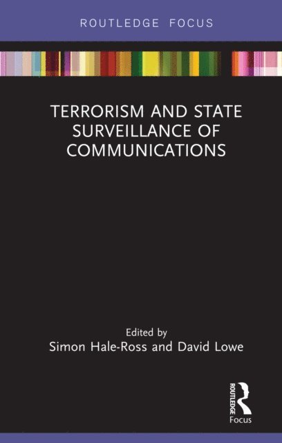 David Lowe, Simon Hale-Ross - Terrorism and State Surveillance of Communications, E-bok