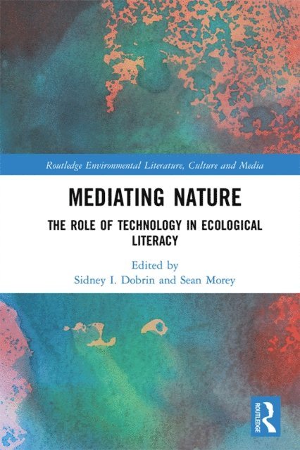 Sean Morey, Sidney I. Dobrin - Mediating Nature, E-bok