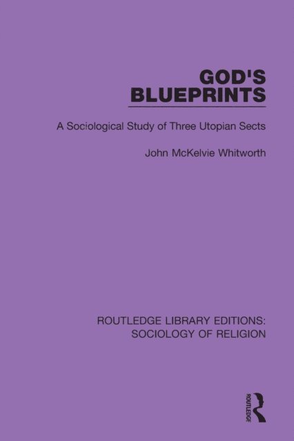 John McKelvie Whitworth - God's Blueprints, E-bok