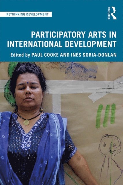 Ines Soria-Donlan, Paul Cooke - Participatory Arts in International Development, E-bok