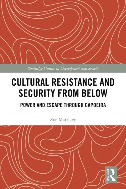 Zoe Marriage - Cultural Resistance and Security from Below, E-bok