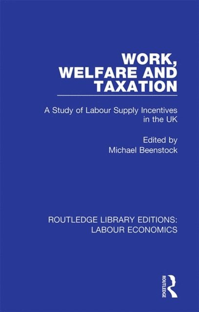 Michael Beenstock - Work, Welfare and Taxation, E-bok