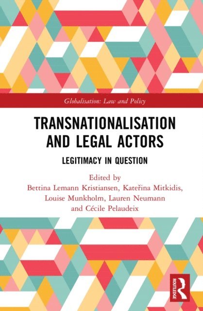 Cecile Pelaudeix, Lauren Neumann, Louise Munkholm, Katerina Mitkidis, Bettina Lemann Kristiansen - Transnationalisation and Legal Actors, E-bok