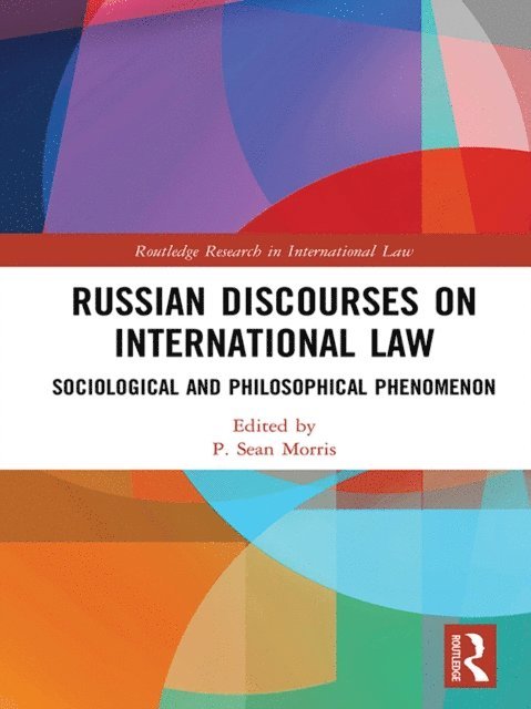 P. Sean Morris - Russian Discourses on International Law, E-bok
