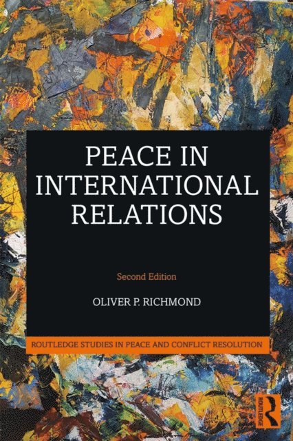 Oliver P. Richmond - Peace in International Relations, E-bok