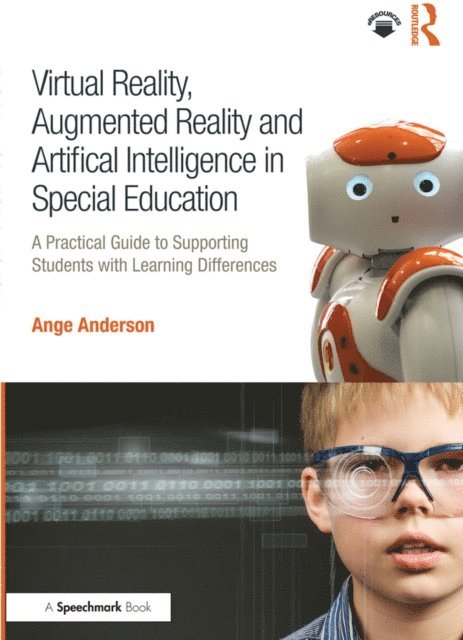Ange Anderson - Virtual Reality, Augmented Reality and Artificial Intelligence in Special Education, E-bok. Tillgänglighet: Lägg i varukorg
