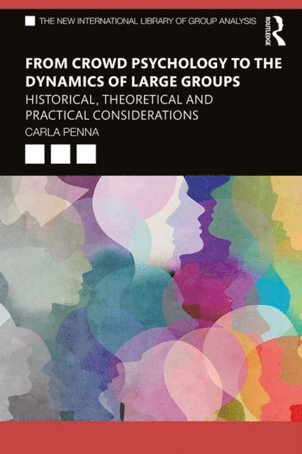 Carla Penna - From Crowd Psychology to the Dynamics of Large Groups, E-bok