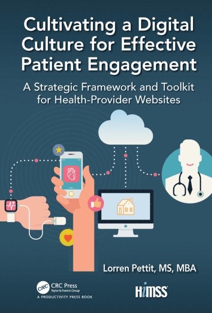 Lorren Pettit - Cultivating a Digital Culture for Effective Patient Engagement, E-bok