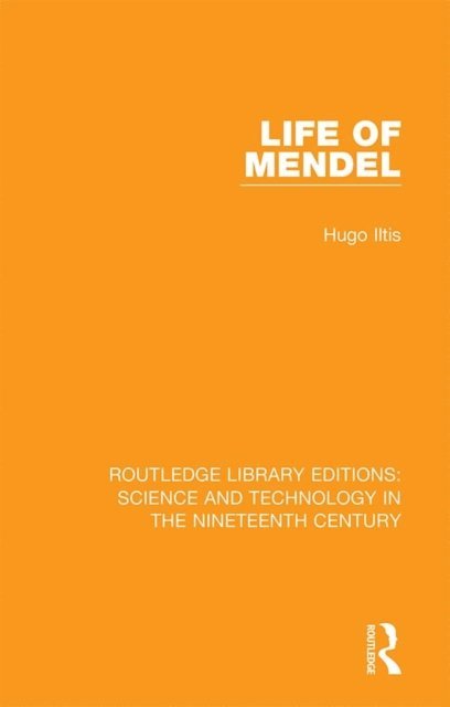 Hugo Iltis - Life of Mendel, E-bok