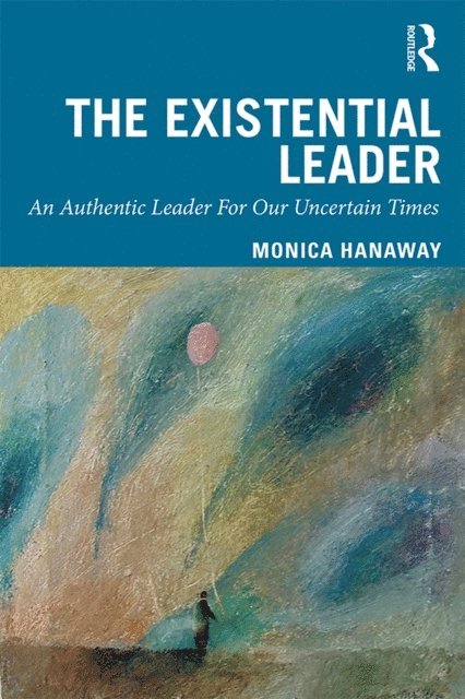 Monica Hanaway - Existential Leader, E-bok