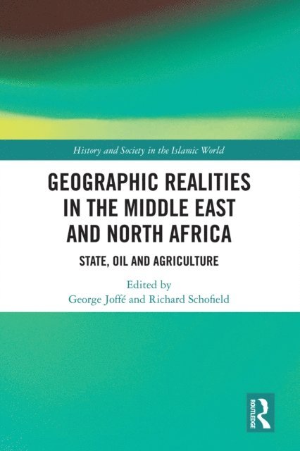 Richard Schofield, George Joffe - Geographic Realities in the Middle East and North Africa, E-bok